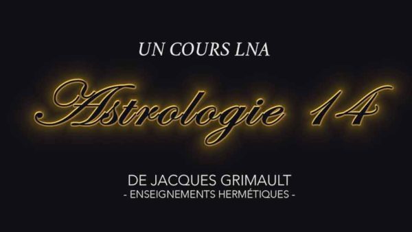 Astrologie | Cours 14