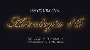 Astrologie | Cours 16
