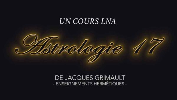 Astrologie | Cours 17