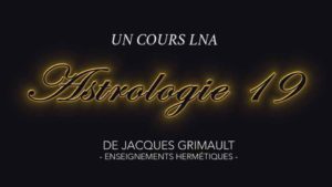 Astrologie | Cours 19