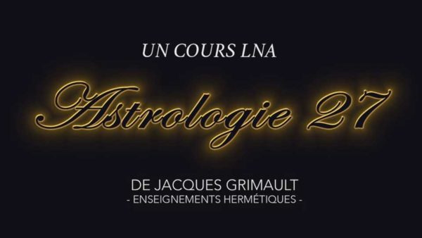 Astrologie | Cours 27