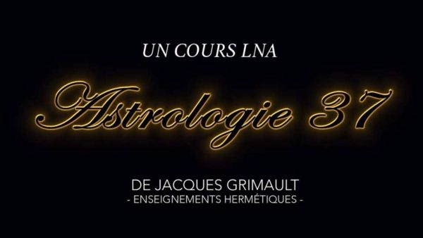 Astrologie | Cours 37